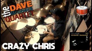 Crazy Chris - The Dave Brubeck Quartet - Drum Cover