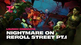 Nightmare on Reroll Street: Part 1 | Into the Arcane Launch Cinematic - Teamfight Tactics