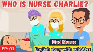 Bad nurse part 01 | English Story | Learn English | Animated story | Learn English with Kevin