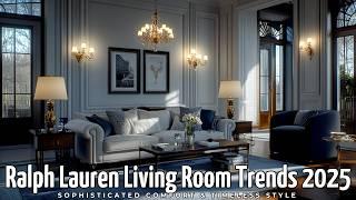 Ralph Lauren Living Room Trends 2025:  Sophisticated Comfort & Timeless Style