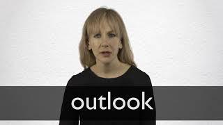 How to pronounce OUTLOOK in British English