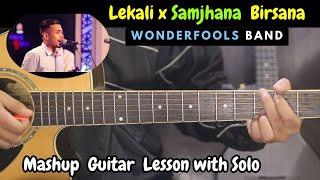 Nepali Mashup Guitar Lesson Lekali x Samjhana Birsana | 4 Chords only