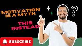 Stop Seeking Motivation. Start Building Habits.