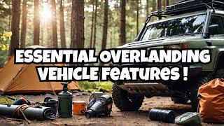 Top 5 Feature for an Overlanding Vehicle | Nomad Overland