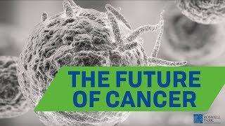 The Future of Cancer at Roswell Park