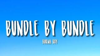 Burna Boy - Bundle By Bundle (Lyrics)