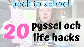 20 back to school | PYSSEL LIFE HACKS TIPS (svenska)