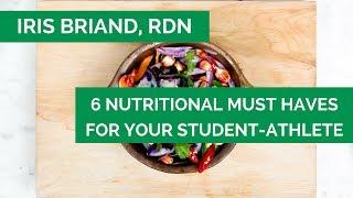 Sports Mastery Episode 45: Iris Briand, RDN - 6 Nutritional Must-Haves For Your Student-Athlete