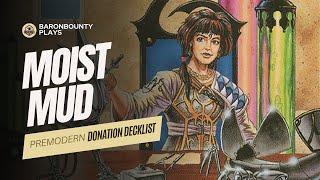  Premodern Donation Decklist: Moist Mud by Celestial Heathen