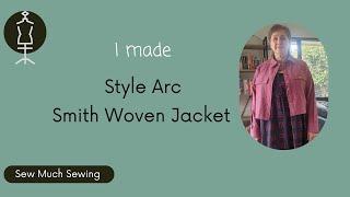 I made the Smith Woven Jacket by Style Arc.  There were ups and downs!