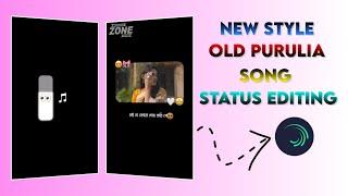 New Style  Old Purulia Song - Nai Je Kono Dosh Kori Go - Alight Motion Editing Tutorial 