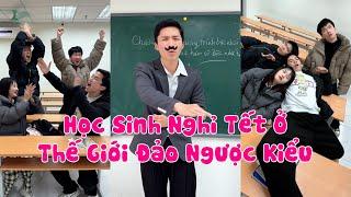 Hoàng Hôn | Học Sinh Nghỉ Tết Ở Thế Giới Đảo Ngược | Tổng Hợp Clip TikTok Triệu View Siêu Hài P15