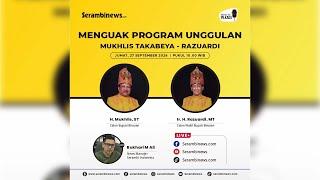  ROAD TO PILKADA | MENGUAK PROGRAM UNGGULAN , MUKHLIS TAKABEYA - RAZUARDI