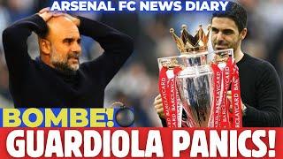 WOW! IT’S HAPPENING! GUARDIOLA PANICS! [ARSENAL FC NEWS DIARY]