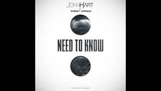 Jonn Hart X Robert Norman - "Need To Know"