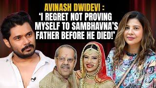 Did Avinash Dwivedi ever feel lesser because of his wife Sambhavna Seth's popularity?