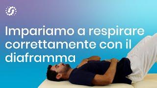 Respirazione diaframmatica - Esercizi per imparare a respirare