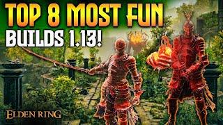 Elden Ring: TOP 8 Most Fun Builds 1.13!