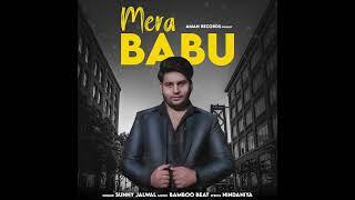 Mera Babu (Audio ) Sunny Jalwal | Bamboo Beat | Nindaniya | New Haryanvi Song Haryanvi 2024