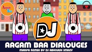 @AagamBaa Dilaogues | Dj Songs | Remix By | Dj Abhilash Smiley