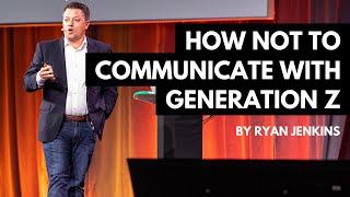 How NOT to Communicate with Generation Z