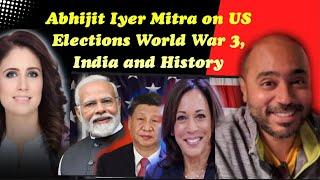 Abhijit Iyer Mitra on US Elections Kamala Vs Trump. India will Sustain Neutrality if World War |||