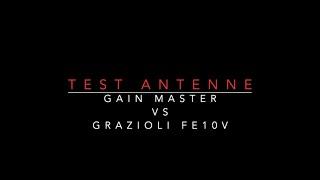 TEST ON AIR GRAZIOLI FE10V 5/8 vs SIRIO Gain Master 5/8 ( Alternate sul tetto )