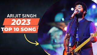 Arijit Singh best 2023 songs || Non-stop top 10 songs back to back | soulful voice by Arijit Singh 