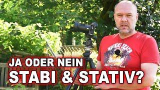 BILDSTABILISATOR und STATIV | NEIN - DOCH - OOOH!