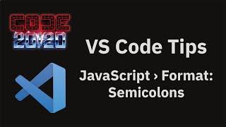 VS Code tips — JavaScript › Format: Semicolons