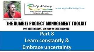 The Humble Project Management Toolkit Part 8: Learn Constantly & Embrace Uncertainty