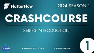 #FlutterFlow Crashcourse 2024 - SE01 - Episode 1 - Series Introduction