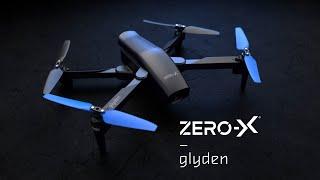 Zero-X - Glyden | The intermediate level Drone