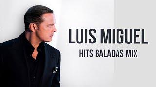 Luis Miguel - Mejores Éxitos, Baladas Románticas ~ Dj MIX 