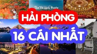 16 CÁI NHẤT CỦA HẢI PHÒNG BẠN ĐÃ BIẾT CHƯA? | CHECK IN HẢI PHÒNG