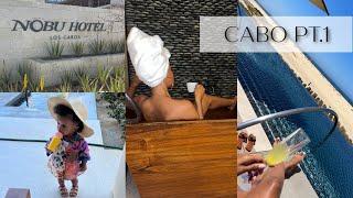 Cabo Pt.1 | Nobu Hotel