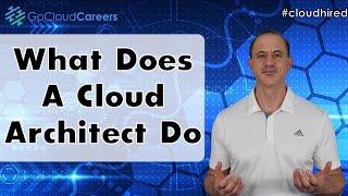 What Does A Cloud Architect Do | Cloud Architect Job (Cloud Architect Roles and Responsibilities)