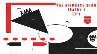 The Epiphany Show Ep 1 Experiences Through Addiction