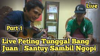 Live Peting Bang Juan | Part 1