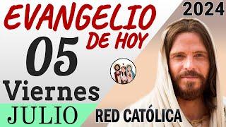Evangelio de Hoy Viernes 05 de Julio de 2024 | REFLEXIÓN | Red Catolica