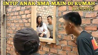 ANAK SMA || MAIN DIRUMAH KOSONG