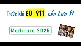 Trước khi GỌI 911 cần Lưu Ý (Medicare 2025)