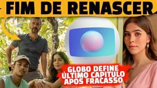  Globo decreta fim de Renascer após fracasso e anuncia data de nova novela das 21h, Mania de VocÊ