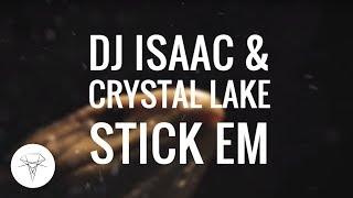 DJ Isaac & Crystal Lake - Stick Em