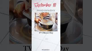 TV Dinner Day ️ September 10  #foodholiday