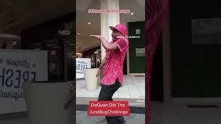 DeQuan Did The June Bug Challenge