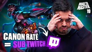 1 CANON RATÉ = 1 SUB TWITCH - OBJECTIF MASTER ! (League of Legends)