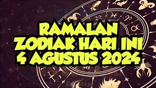 RAMALAN ZODIAK HARI INI 4 AGUSTUS 2024