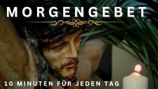 Christliches Gebet für den Morgen |  10 minuten mit jesus | Der perfekte Start in den Tag!