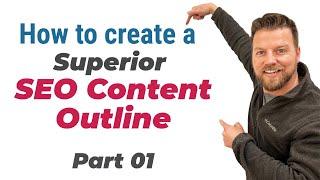 How to create SEO content outline in less than 30 min | seo content writing | seo content strategy